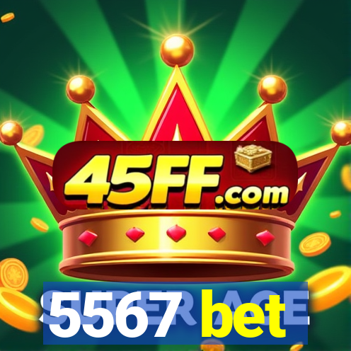 5567 bet